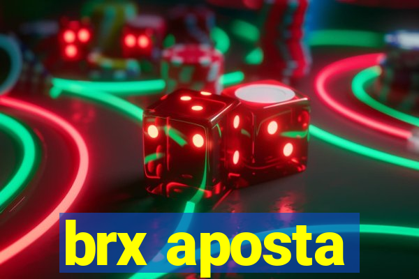 brx aposta